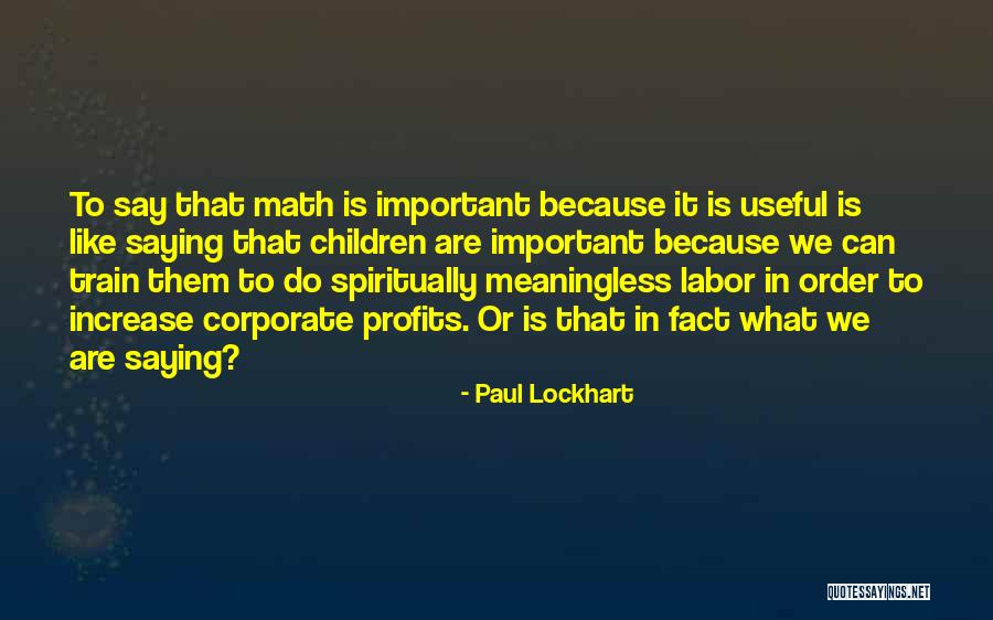 Math Fact Quotes By Paul Lockhart Math Fact Quotes By Paul Lockhart