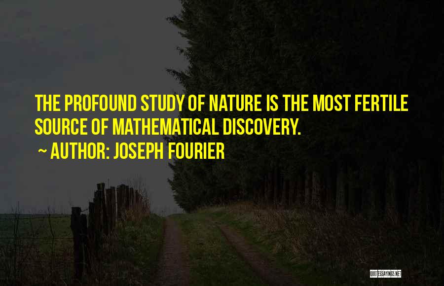 Math In Nature Quotes By Joseph Fourier