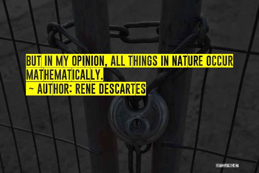 Math In Nature Quotes By Rene Descartes