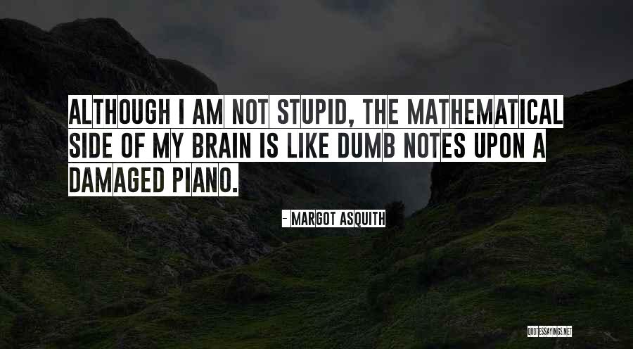 Math Is Like Quotes By Margot Asquith Math Is Like Quotes By Margot Asquith