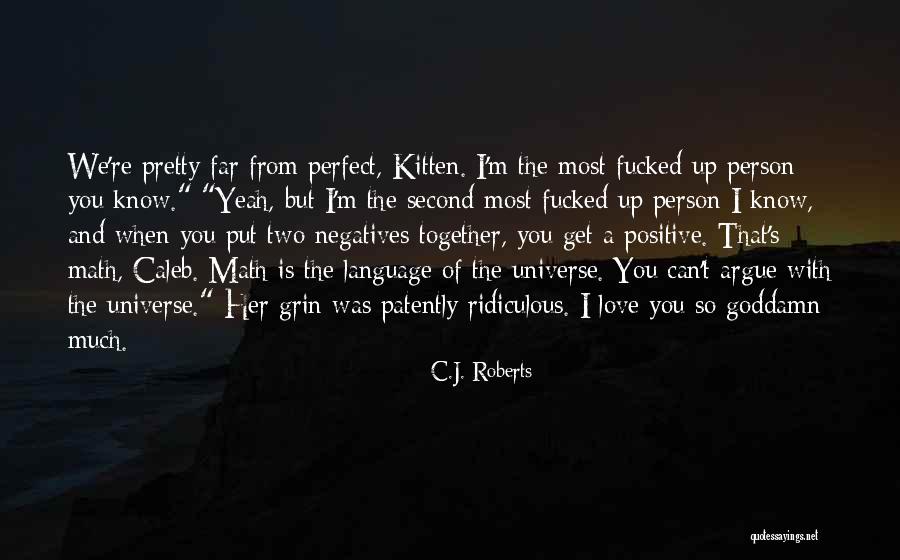 Math Love Quotes By C.J. Roberts Math Love Quotes By C.J. Roberts