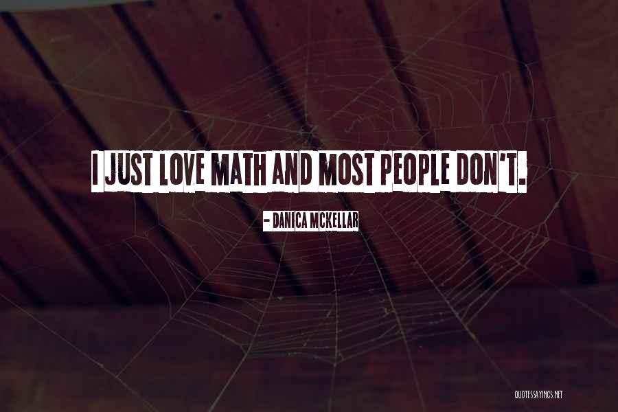 Math Love Quotes By Danica McKellar Math Love Quotes By Danica McKellar