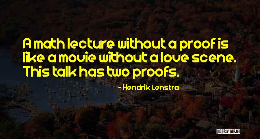 Math Love Quotes By Hendrik Lenstra Math Love Quotes By Hendrik Lenstra