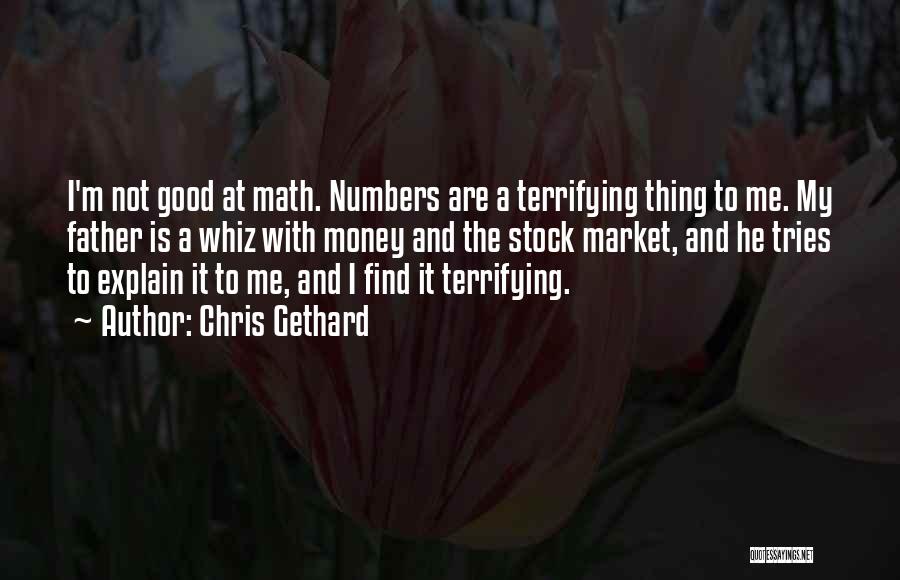 Math Numbers Quotes By Chris Gethard