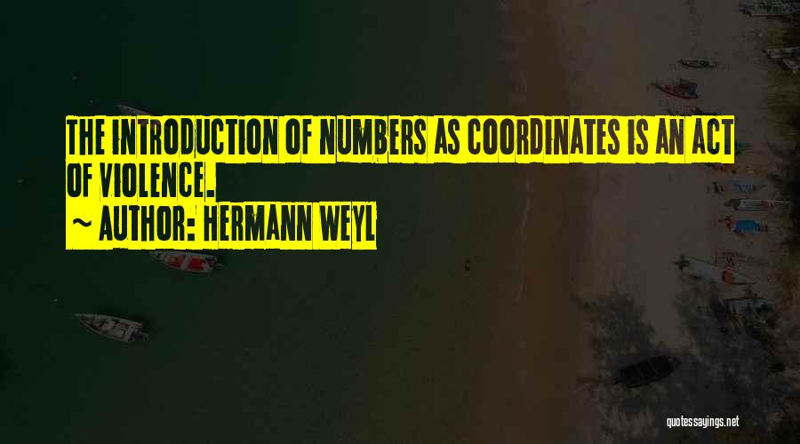 Math Numbers Quotes By Hermann Weyl