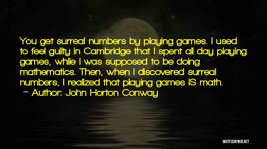 Math Numbers Quotes By John Horton Conway