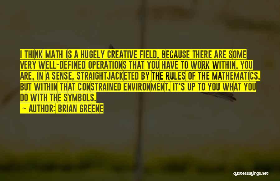 Math Operations Quotes By Brian Greene