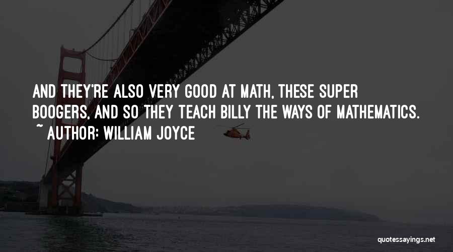 Math Quotes By William Joyce
