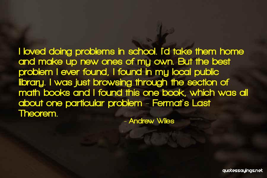 Math Theorem Quotes By Andrew Wiles Math Theorem Quotes By Andrew Wiles