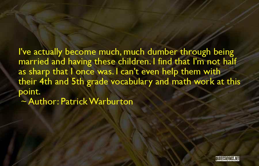 Math Vocabulary Quotes By Patrick Warburton