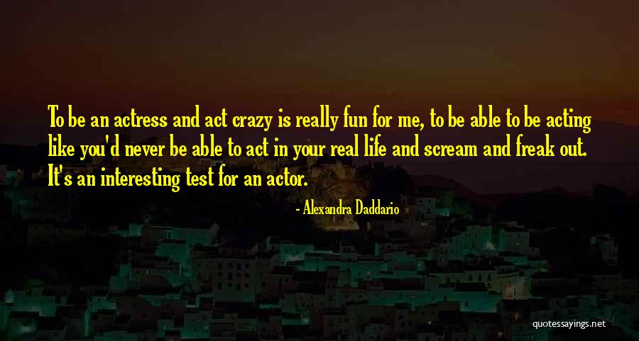 Matheen Quotes By Alexandra Daddario