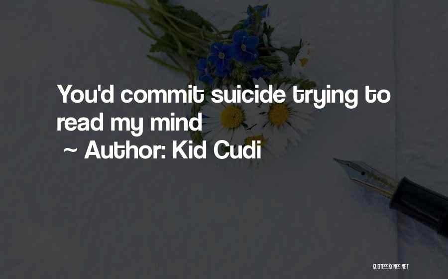 Matheis Casting Quotes By Kid Cudi