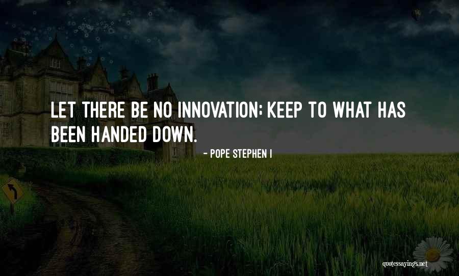 Mathelyics Quotes By Pope Stephen I Mathelyics Quotes By Pope Stephen I