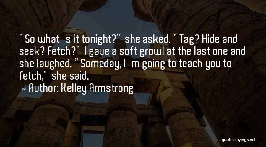 Mathemagical Forests Quotes By Kelley Armstrong