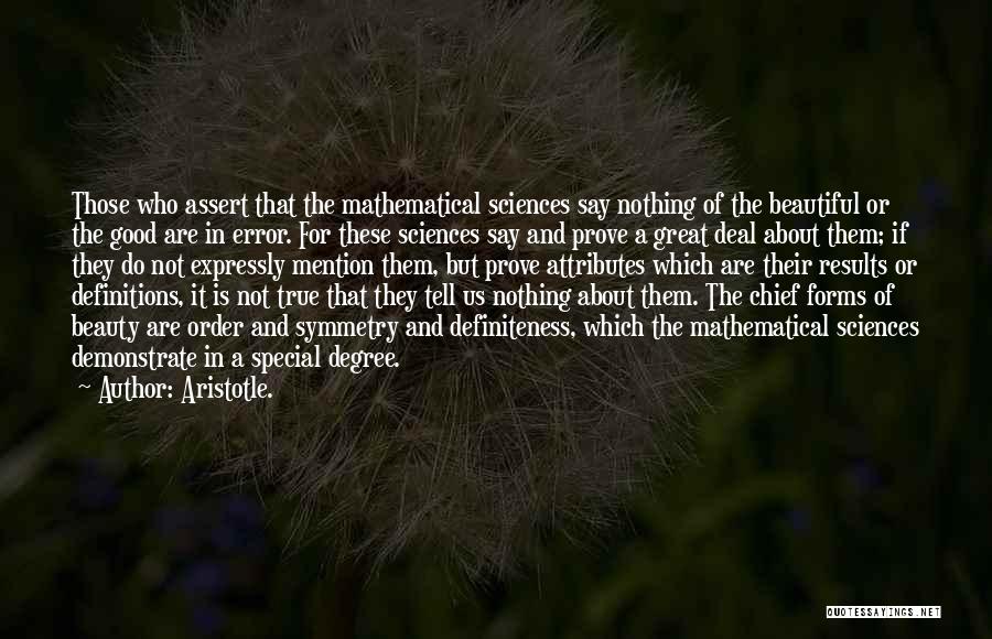 Mathematical Beauty Quotes By Aristotle.