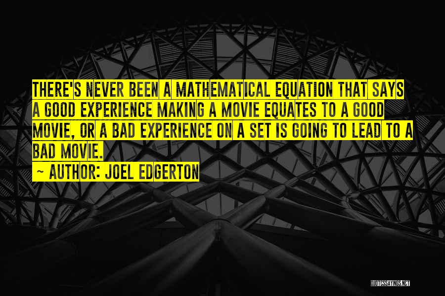 Mathematical Equation Quotes By Joel Edgerton
