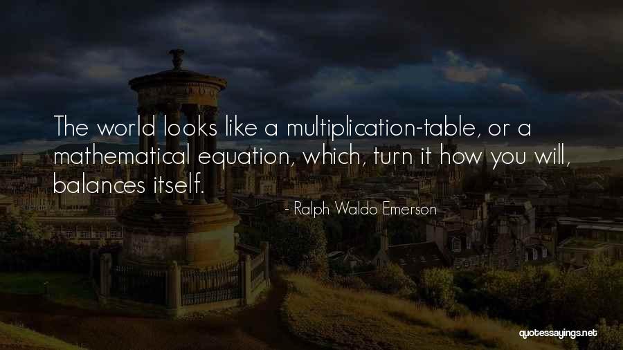 Mathematical Equation Quotes By Ralph Waldo Emerson