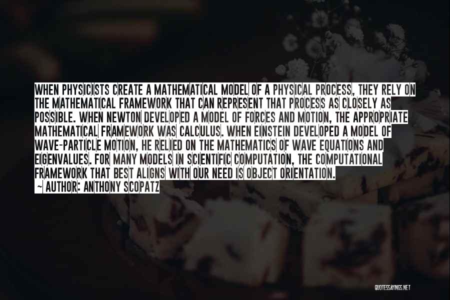 Mathematical Equations Quotes By Anthony Scopatz