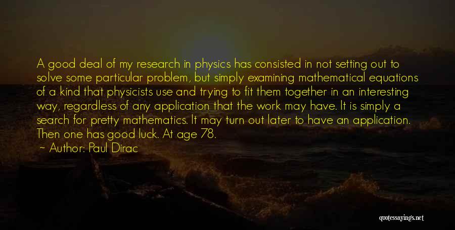 Mathematical Equations Quotes By Paul Dirac