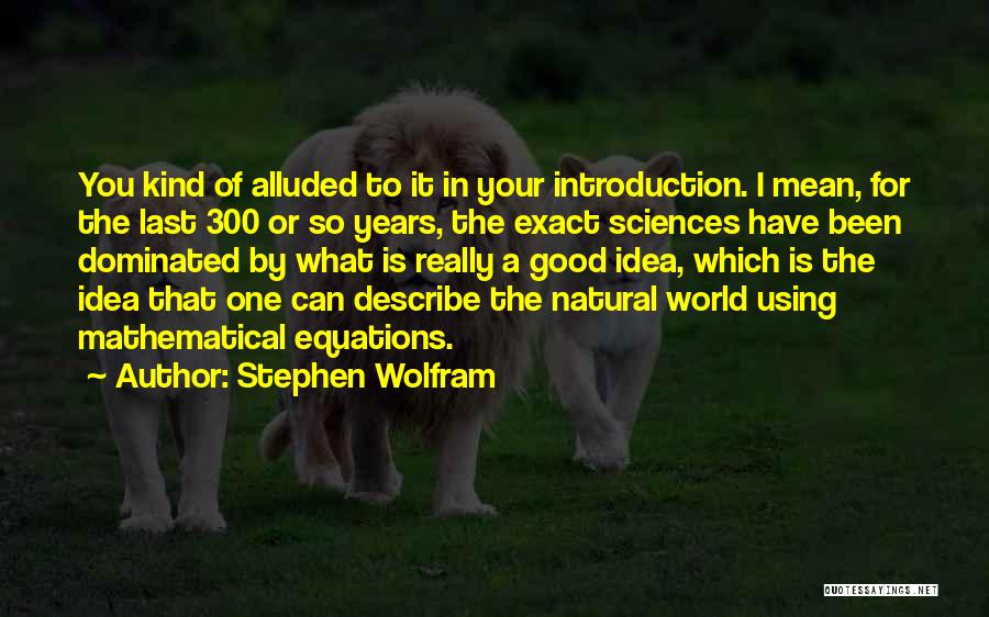 Mathematical Equations Quotes By Stephen Wolfram