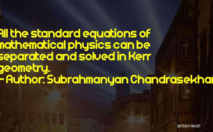 Mathematical Equations Quotes By Subrahmanyan Chandrasekhar