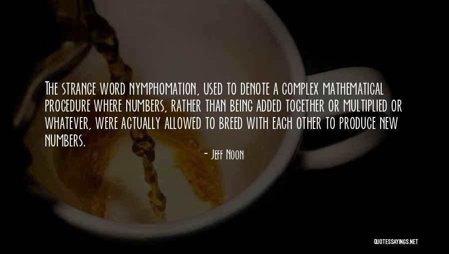 Mathematical Language Quotes By Jeff Noon Mathematical Language Quotes By Jeff Noon