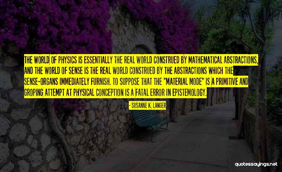Mathematical Language Quotes By Susanne K. Langer Mathematical Language Quotes By Susanne K. Langer
