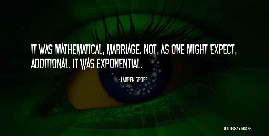 Mathematical Love Quotes By Lauren Groff Mathematical Love Quotes By Lauren Groff