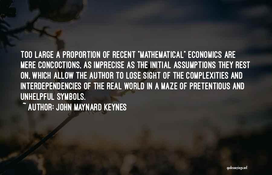 Mathematical Symbols Quotes By John Maynard Keynes