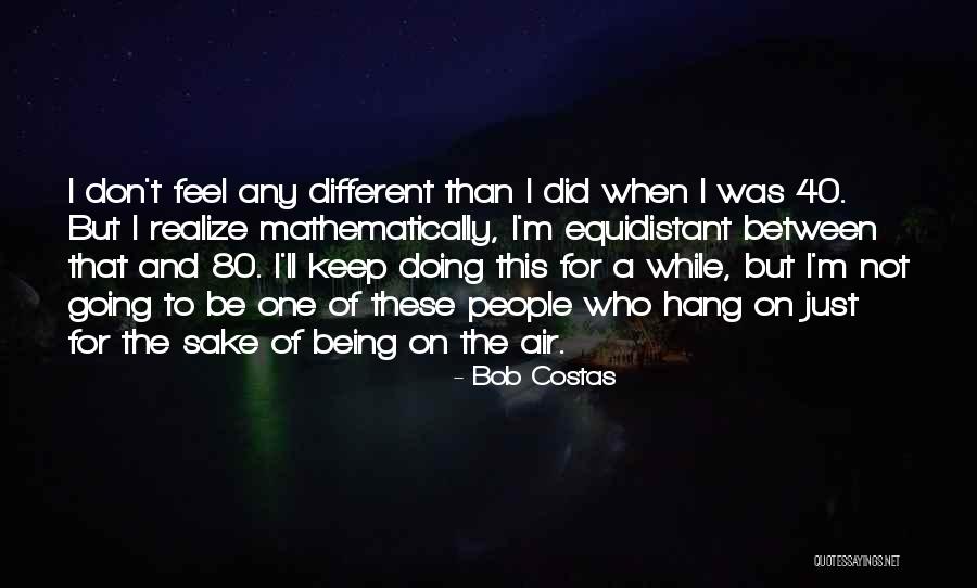 Mathematically Quotes By Bob Costas Mathematically Quotes By Bob Costas