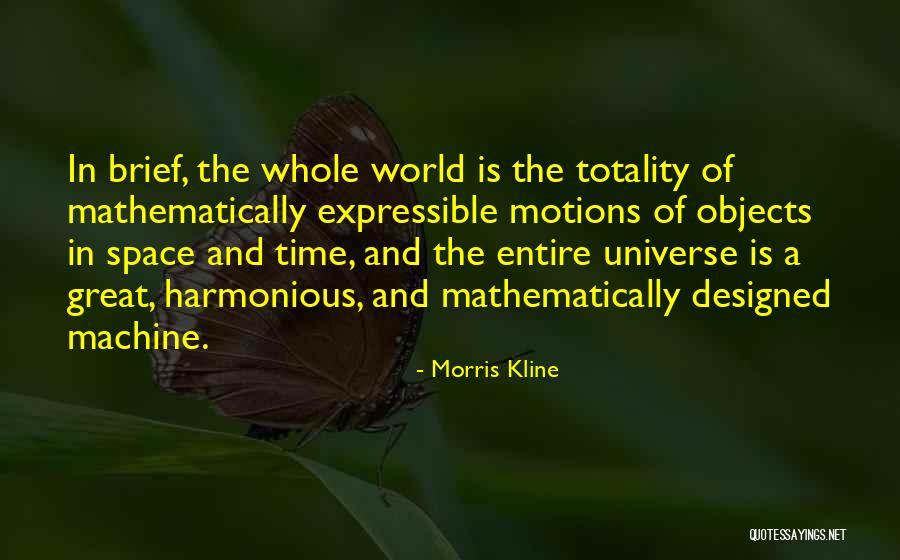 Mathematically Quotes By Morris Kline Mathematically Quotes By Morris Kline