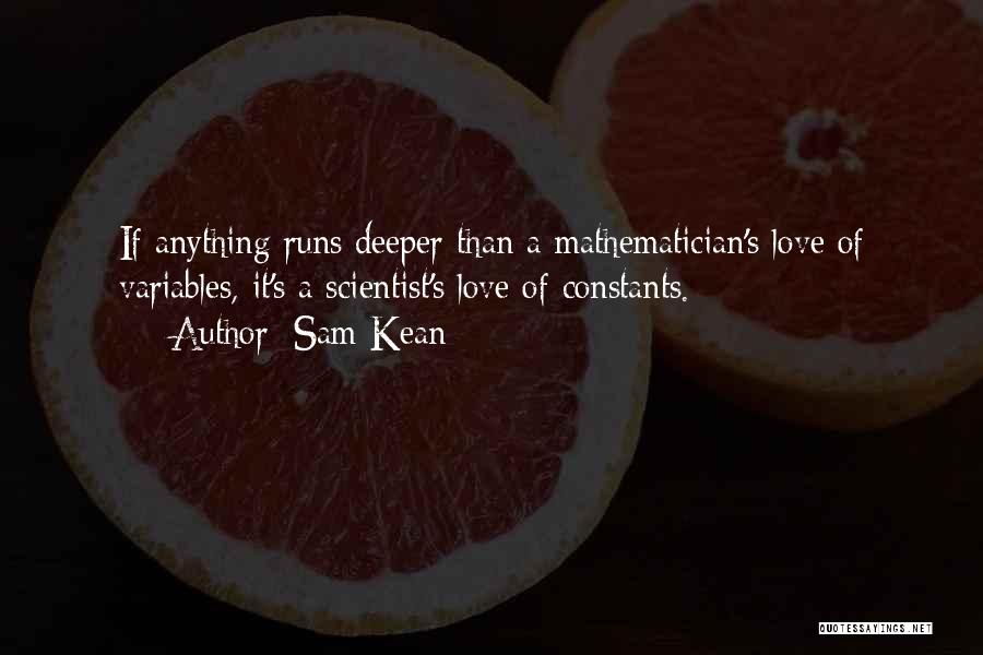 Mathematician Love Quotes By Sam Kean