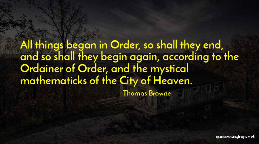 Mathematicks Quotes By Thomas Browne Mathematicks Quotes By Thomas Browne