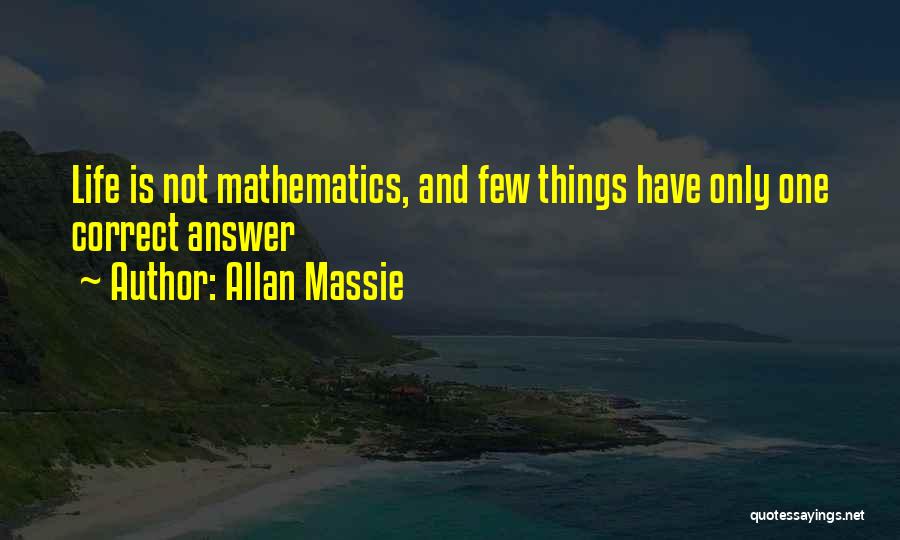Mathematics And Life Quotes By Allan Massie