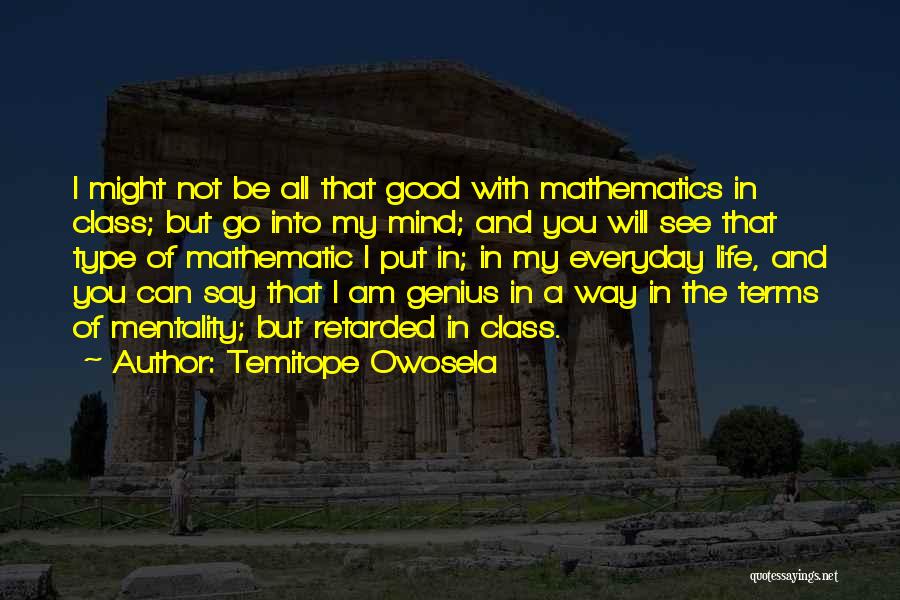 Mathematics And Life Quotes By Temitope Owosela