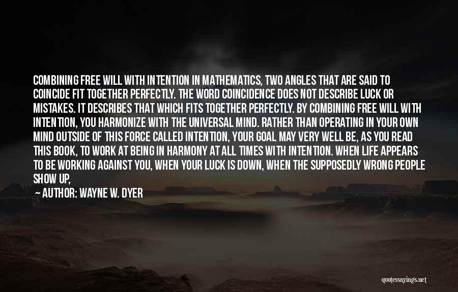 Mathematics And Life Quotes By Wayne W. Dyer