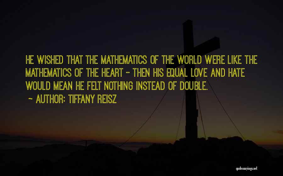 Mathematics And Love Quotes By Tiffany Reisz
