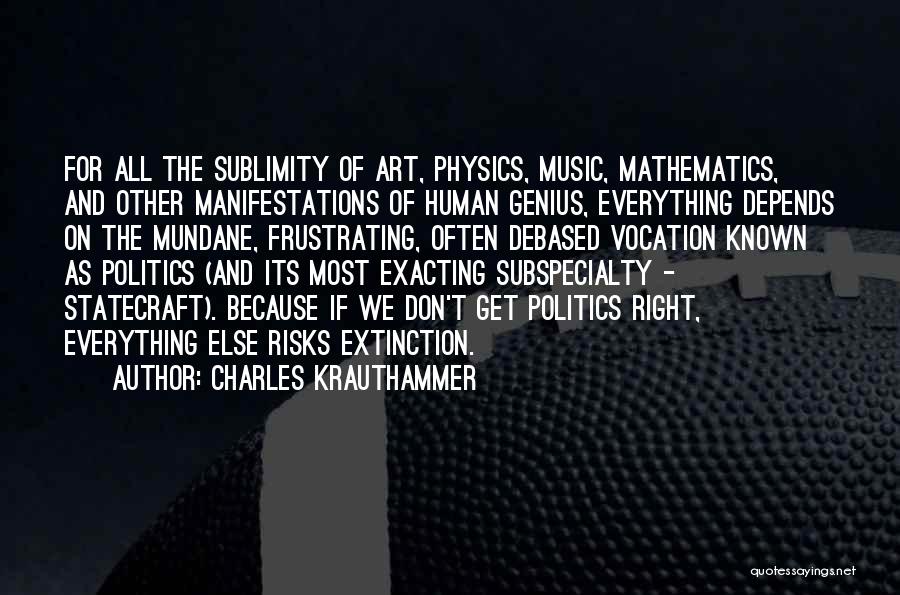 Mathematics And Music Quotes By Charles Krauthammer