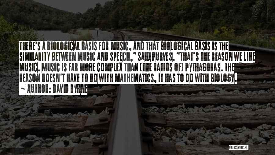 Mathematics And Music Quotes By David Byrne