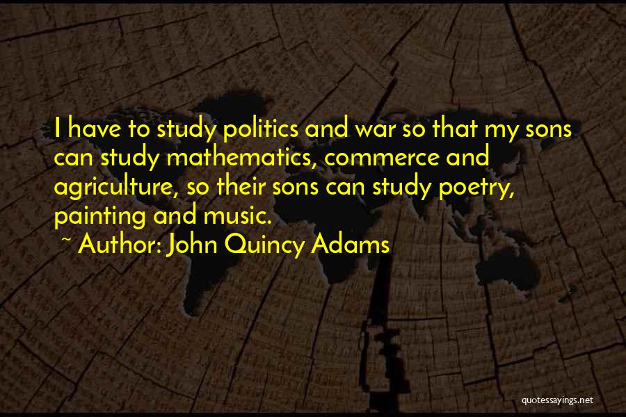 Mathematics And Music Quotes By John Quincy Adams