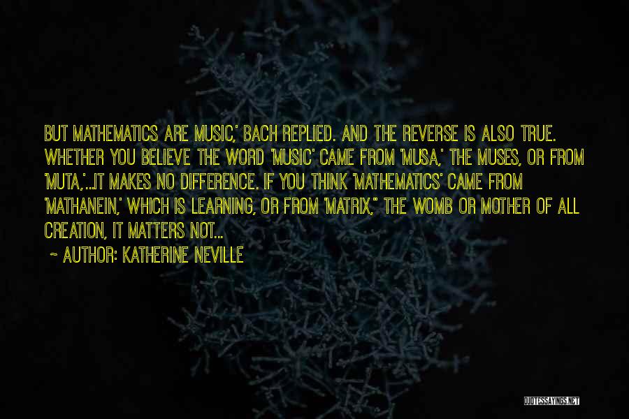 Mathematics And Music Quotes By Katherine Neville