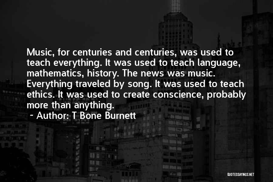 Mathematics And Music Quotes By T Bone Burnett