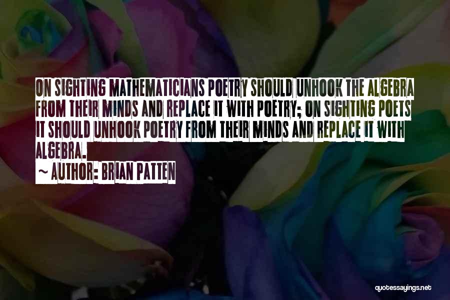 Mathematics And Poetry Quotes By Brian Patten