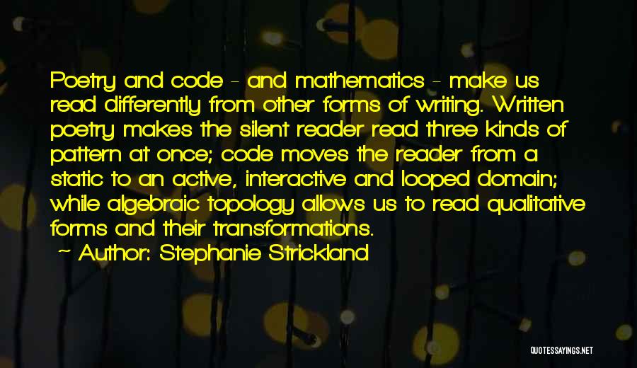 Mathematics And Poetry Quotes By Stephanie Strickland