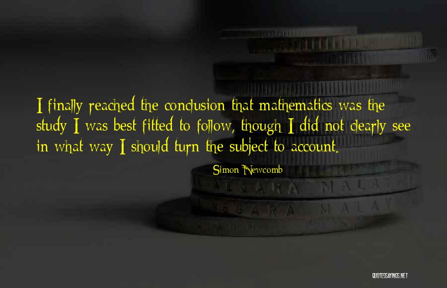 Mathematics Best Quotes By Simon Newcomb Mathematics Best Quotes By Simon Newcomb