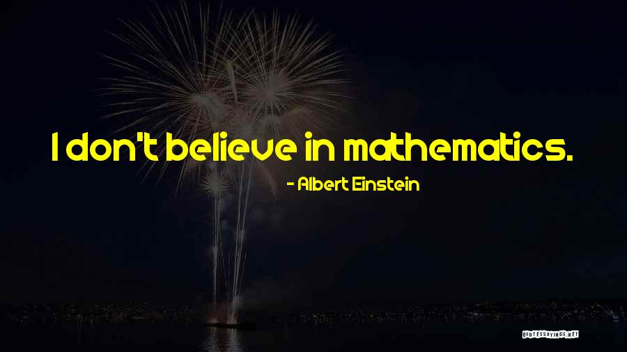 Mathematics By Albert Einstein Quotes By Albert Einstein