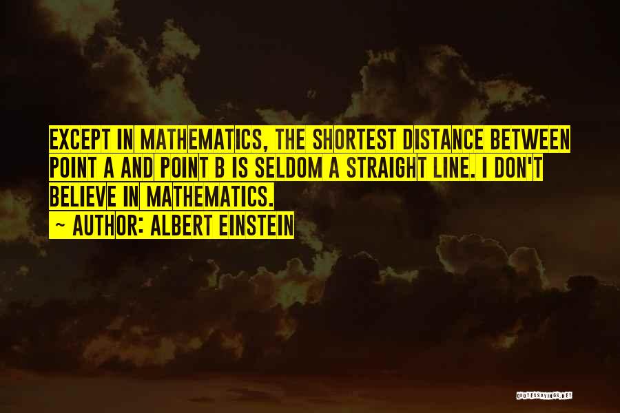 Mathematics By Albert Einstein Quotes By Albert Einstein