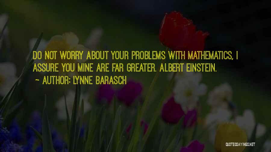 Mathematics By Albert Einstein Quotes By Lynne Barasch