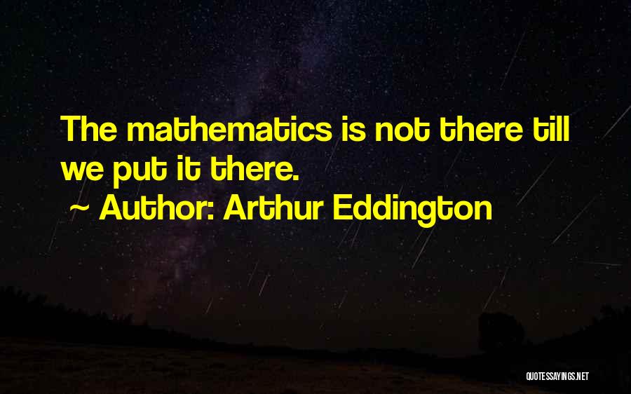 Mathematics Quotes By Arthur Eddington