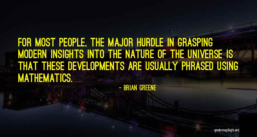 Mathematics Quotes By Brian Greene